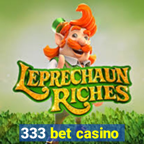 333 bet casino