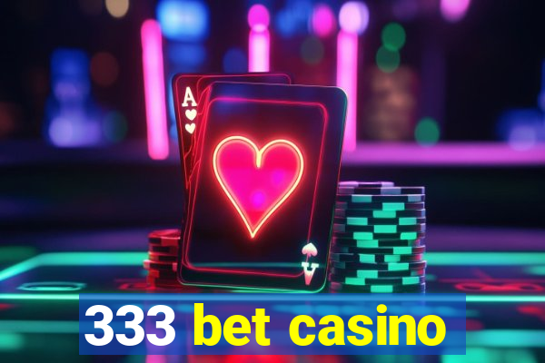 333 bet casino