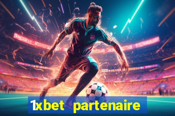 1xbet partenaire apk download