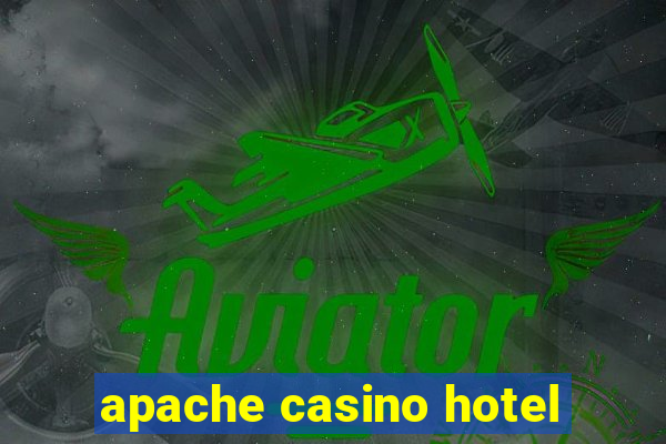 apache casino hotel