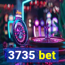 3735 bet