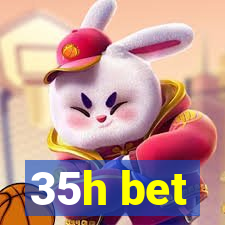 35h bet