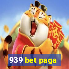 939 bet paga