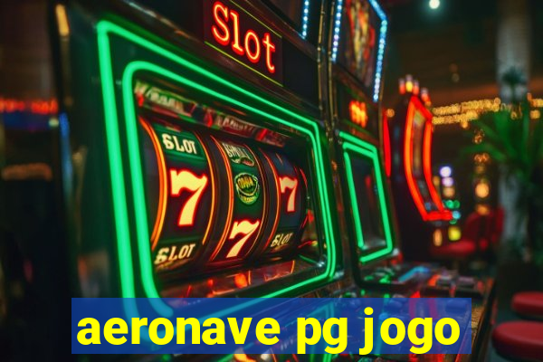 aeronave pg jogo