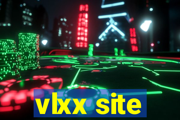 vlxx site