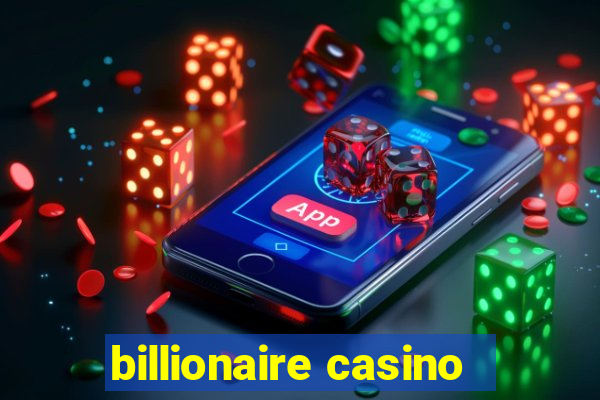 billionaire casino