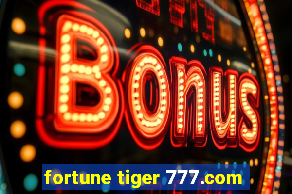 fortune tiger 777.com