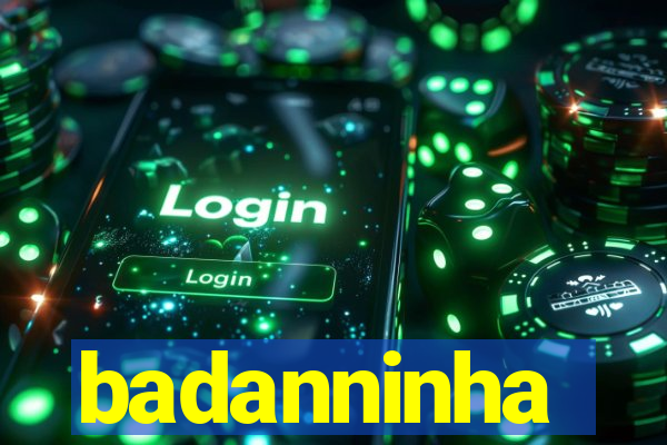 badanninha