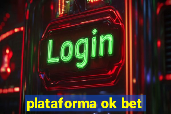 plataforma ok bet