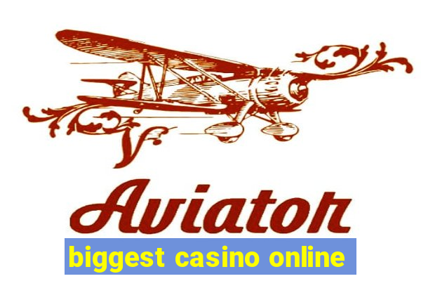 biggest casino online