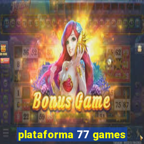 plataforma 77 games