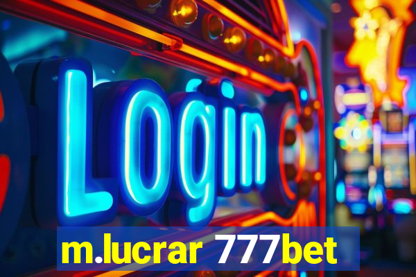 m.lucrar 777bet