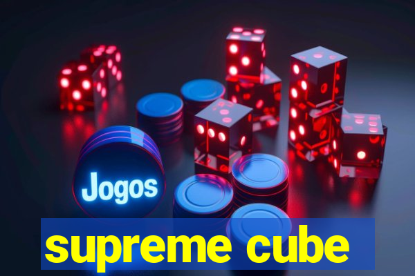 supreme cube