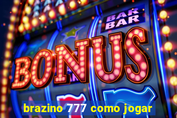 brazino 777 como jogar