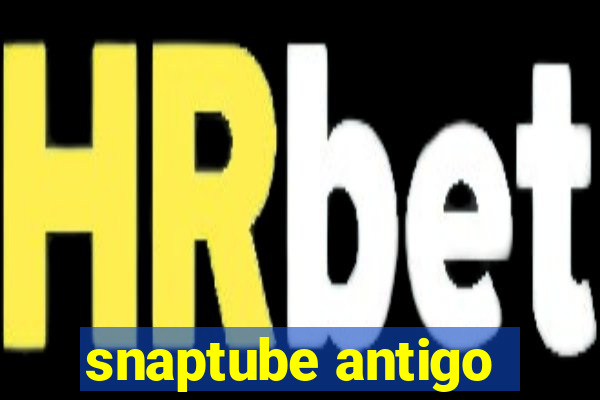 snaptube antigo