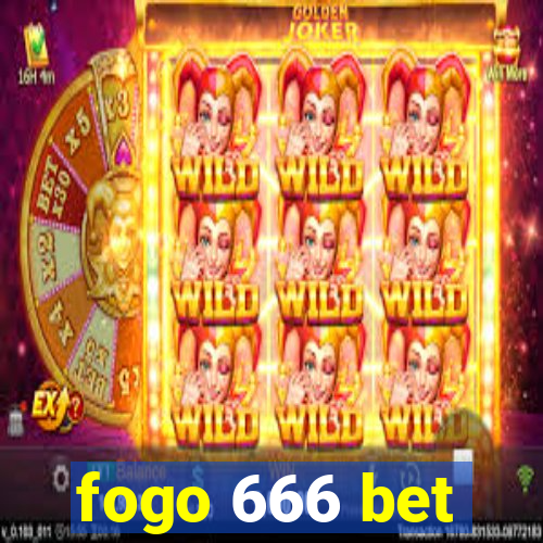 fogo 666 bet