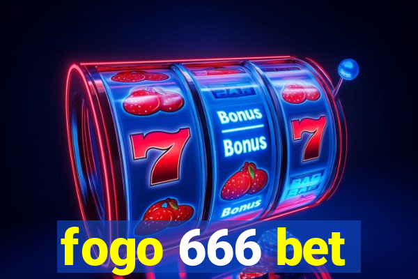 fogo 666 bet