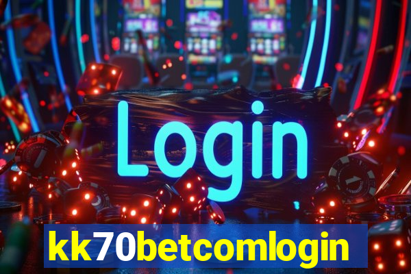 kk70betcomlogin