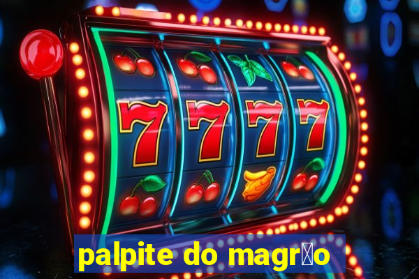 palpite do magr茫o