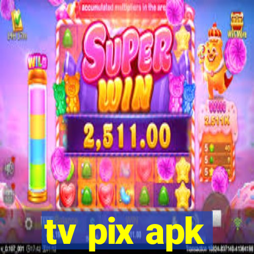 tv pix apk