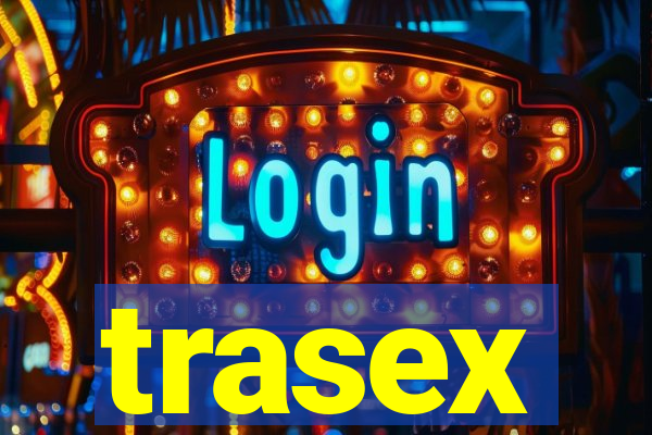 trasex