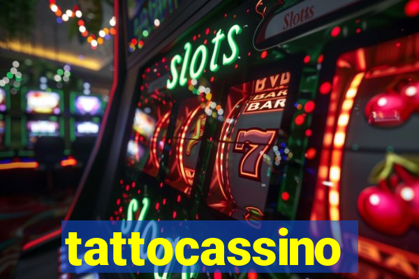 tattocassino