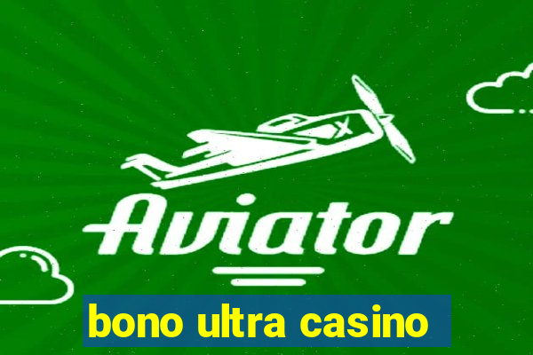 bono ultra casino