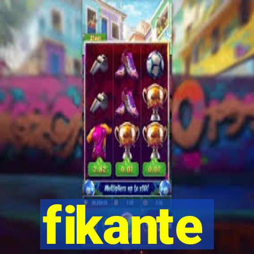 fikante