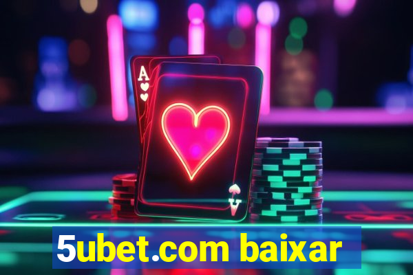 5ubet.com baixar