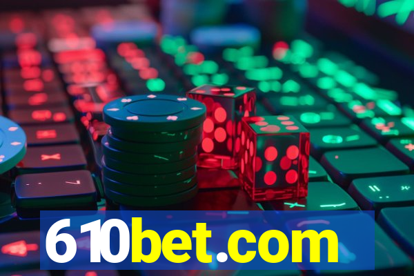 610bet.com