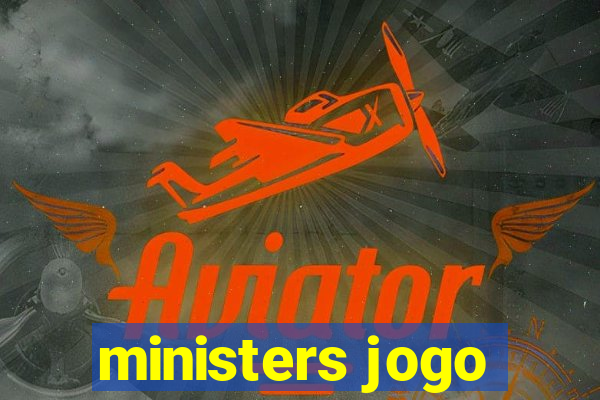 ministers jogo