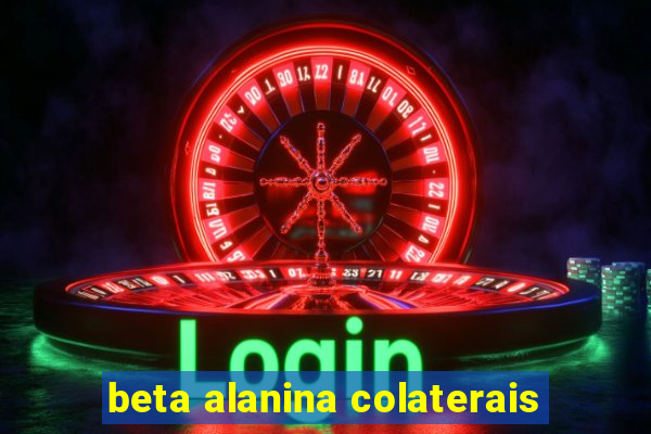 beta alanina colaterais