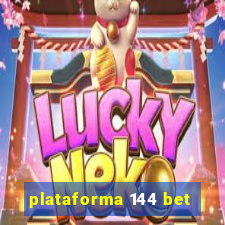 plataforma 144 bet