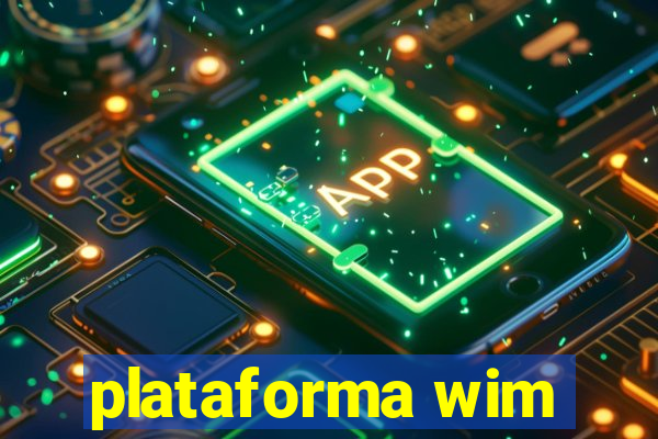 plataforma wim