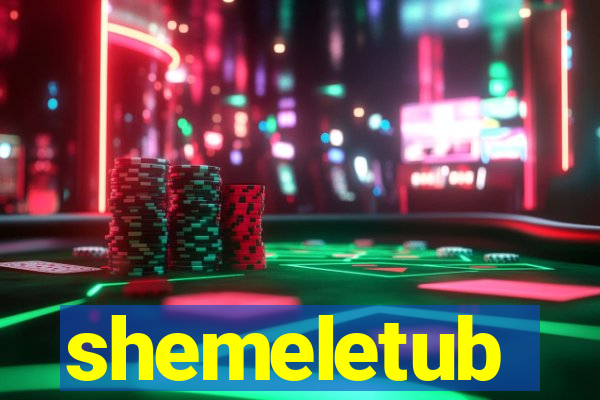 shemeletub