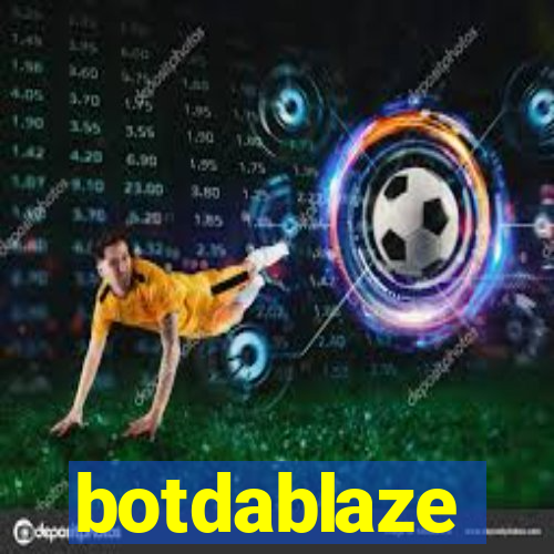 botdablaze