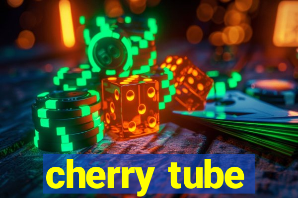 cherry tube