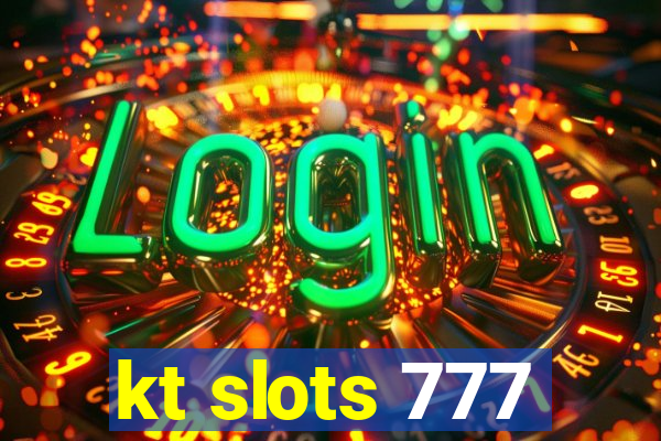 kt slots 777