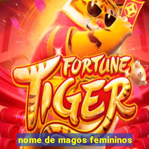 nome de magos femininos