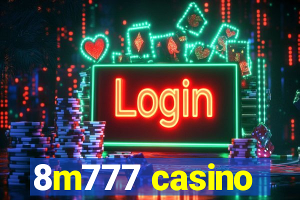 8m777 casino