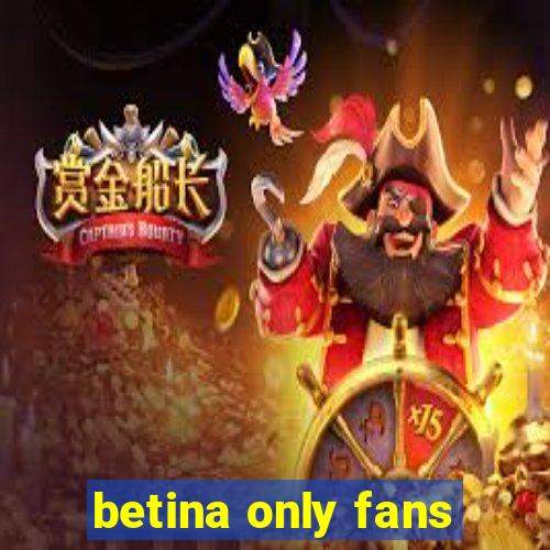 betina only fans