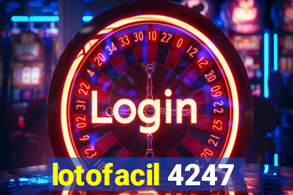 lotofacil 4247