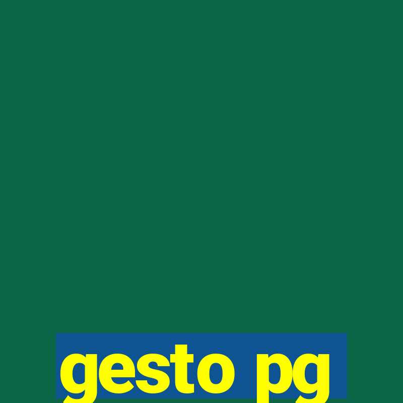 gesto pg