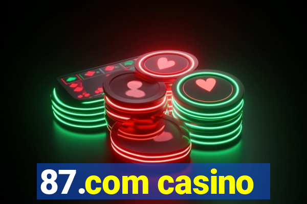 87.com casino