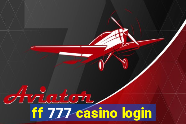 ff 777 casino login