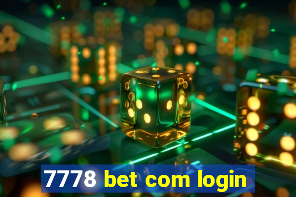 7778 bet com login