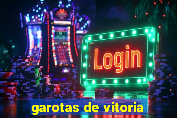 garotas de vitoria