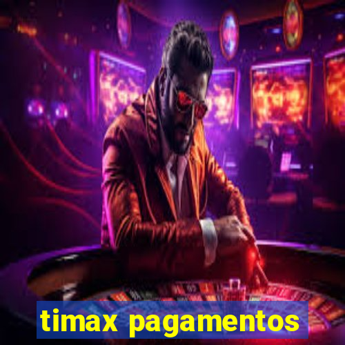 timax pagamentos