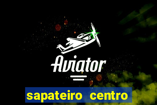 sapateiro centro porto alegre