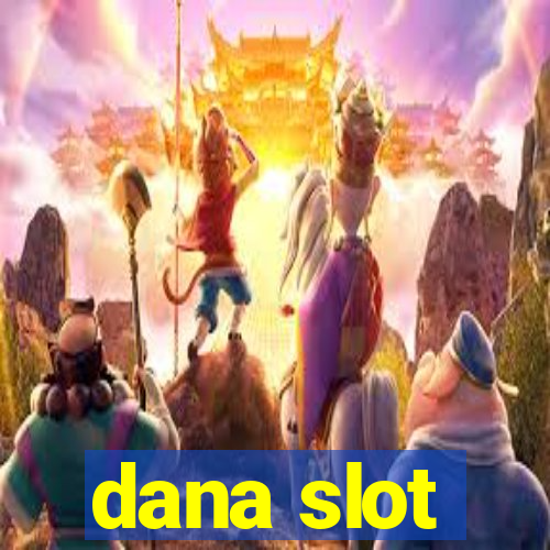 dana slot